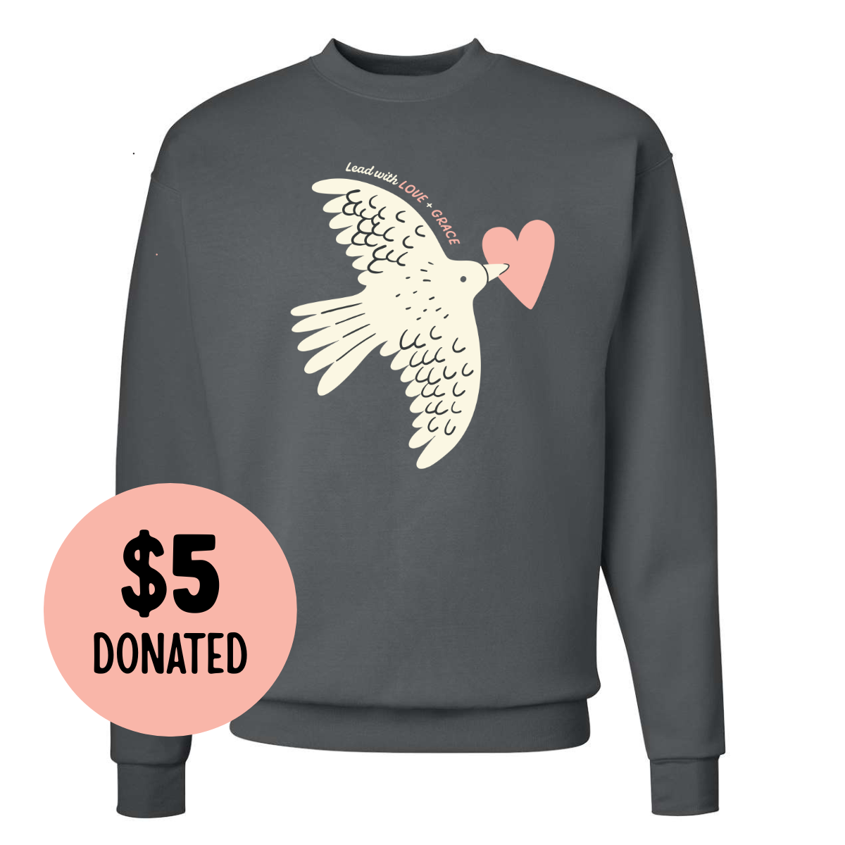 Adult “Lead with Love & Grace ” Sweatshirt