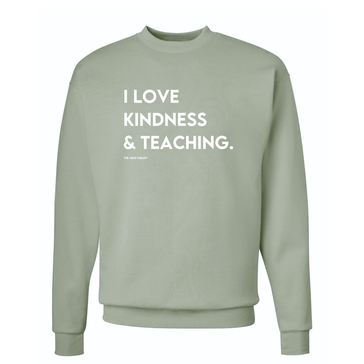 Adult “I Love Kindness & Teaching ” Sweatshirt