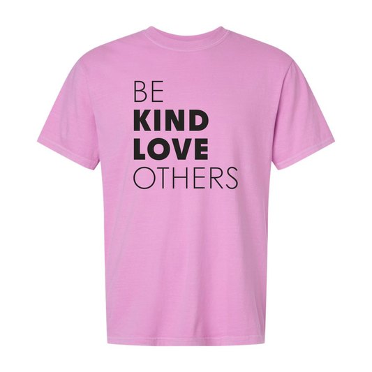 Adult “Be Kind Love Others" Rose Tee