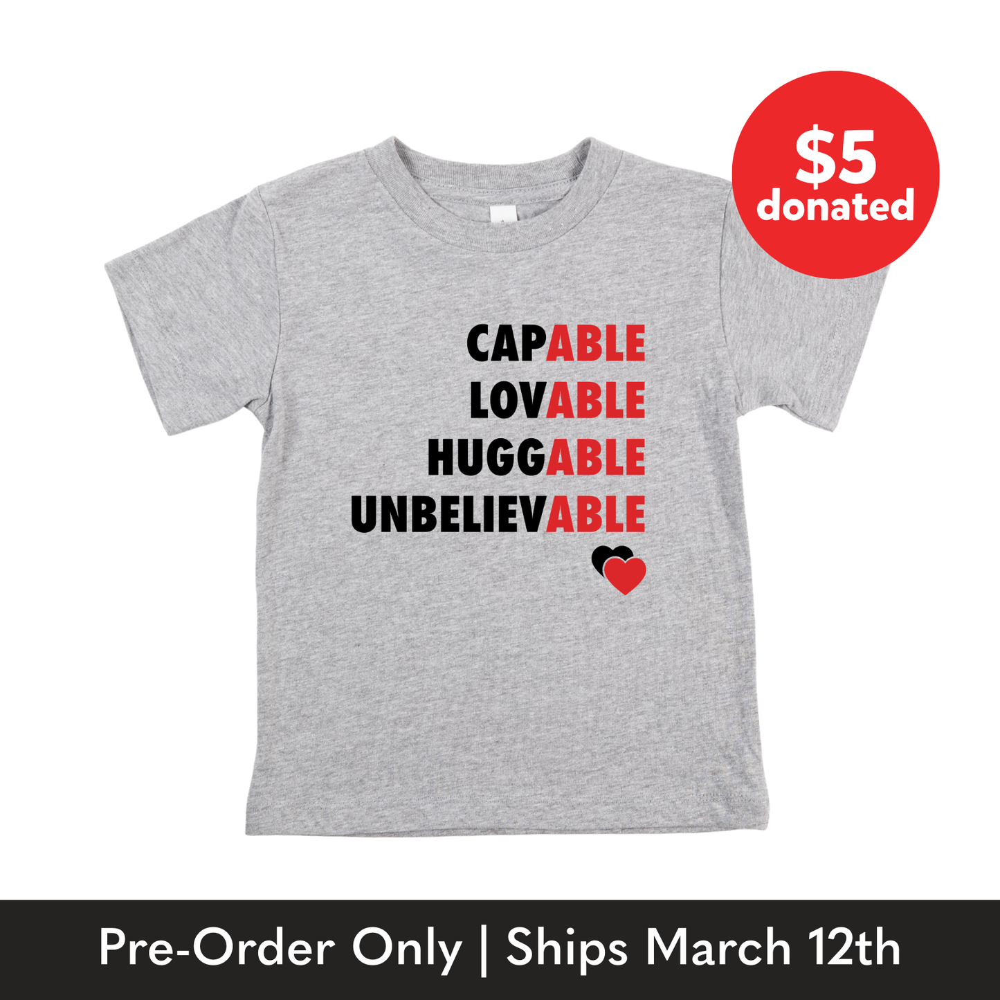 Toddler “Capable, Lovable, Huggable, Unbelievable” Tee