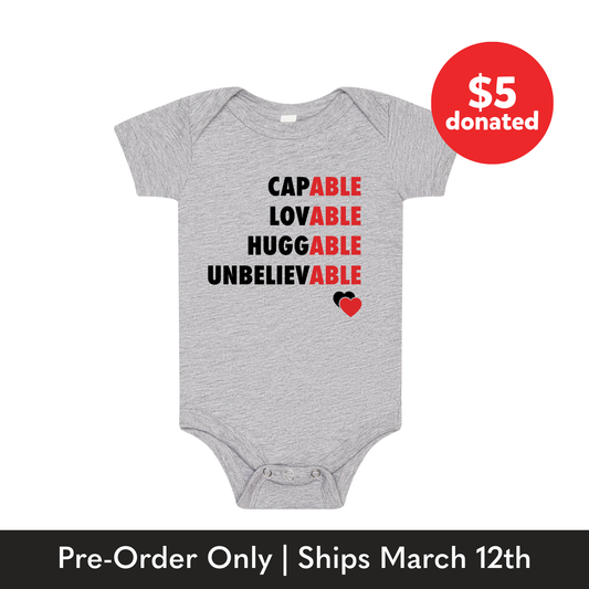 Baby “Capable, Lovable, Huggable, Unbelievable” Onesie