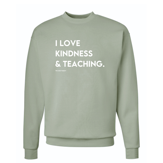 Adult “I Love Kindness & Teaching ” Sweatshirt