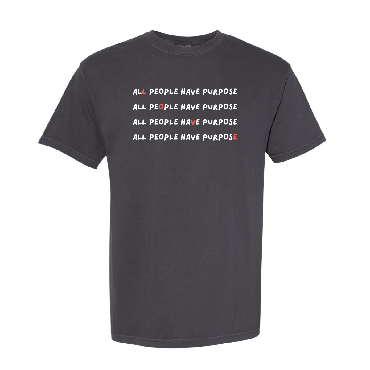 Adult “All People Have Purpose" Graphite Tee