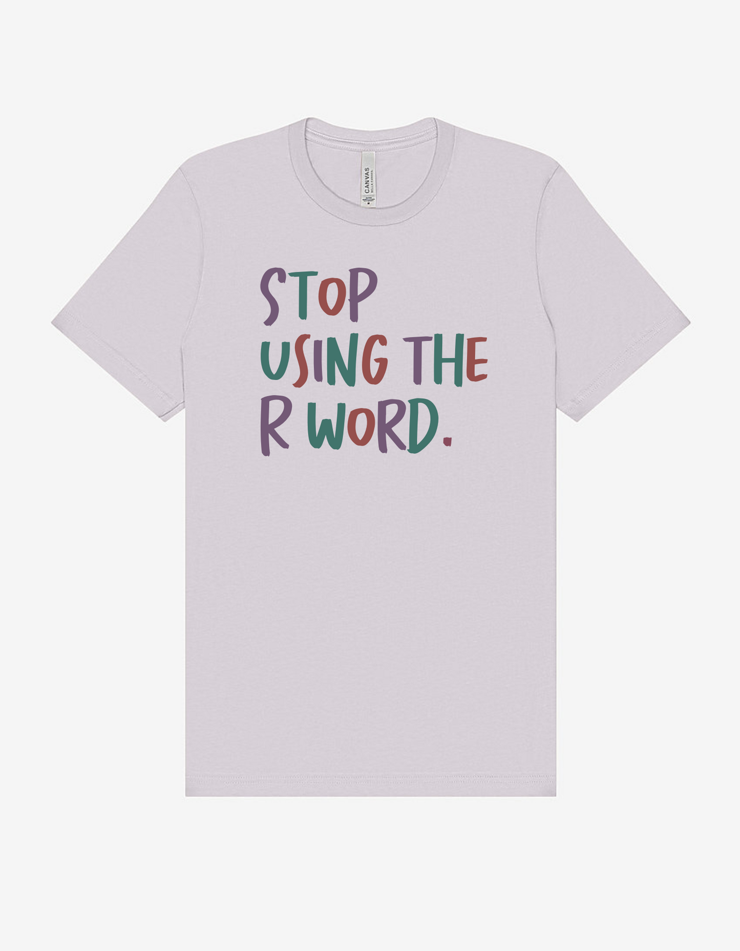 Adult “Stop Using The R Word" Tee
